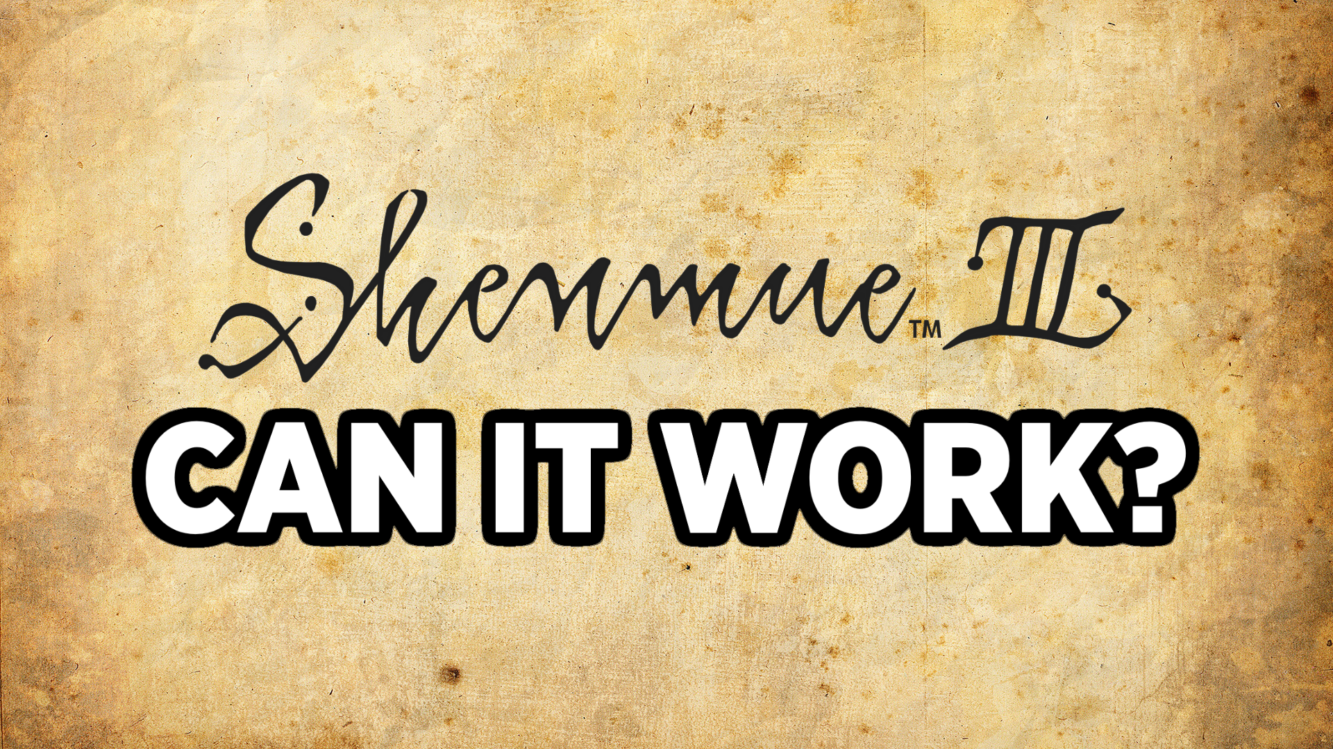 shenmue 3 can it work